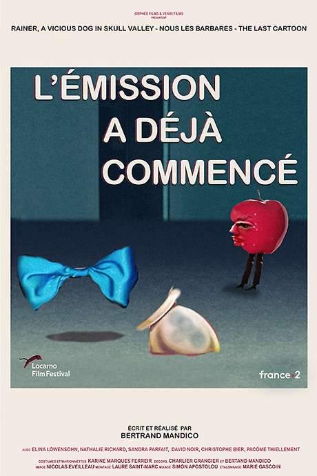 L’émission a déjà commencé